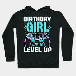 Birthday  For Girl Time to Level Up Cool Video Game Hoodie